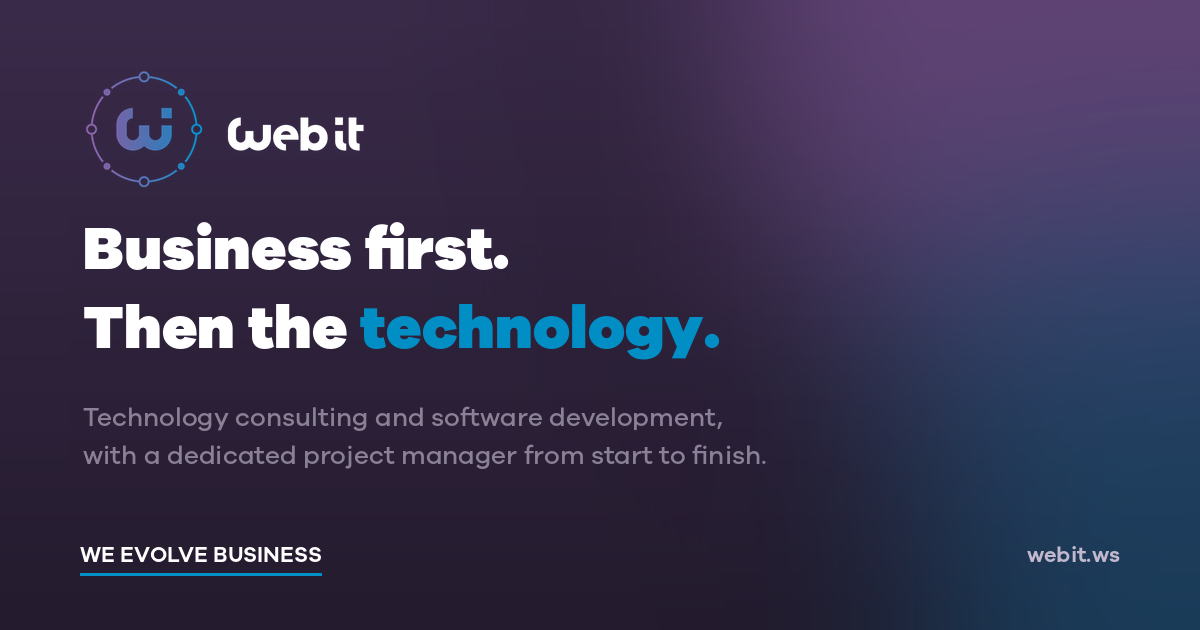 Webit — Technology consulting and software development | We Evolve Business